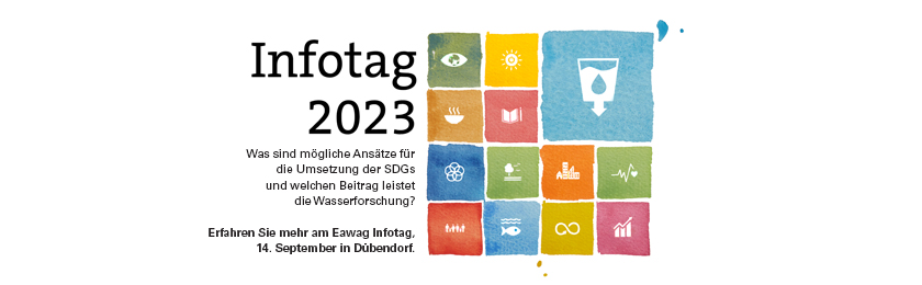 Was sind mögliche Ansätze für die Umsetzung der SDGs und welchen Beitrag leistet die Wasserforschung? Erfahren Sie mehr am Eawag Infotag, 14. September in Dübendorf.  